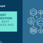 AWS Cost Optimization: Tools, Best Practices and More